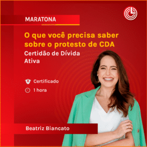 O que você precisa saber sobre o protesto de cda - certidão de dívida ativa