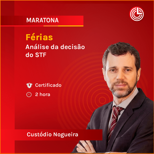 Vista 2 Férias - Análise da decisão do STF