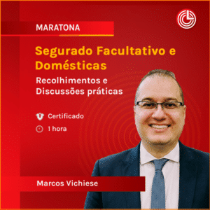 Segurado Facultativo e Domésticas - Recolhimentos e Discussões práticas