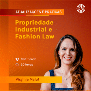 Propriedade Industrial e Fashion Law