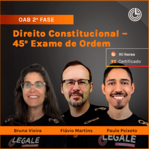 OAB 2ª Fase: Direito Constitucional – 45º Exame de Ordem