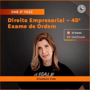 OAB 2ª Fase: Direito Empresarial – 45º Exame de Ordem