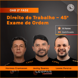 OAB 2ª Fase: Direito do Trabalho – 45º Exame de Ordem