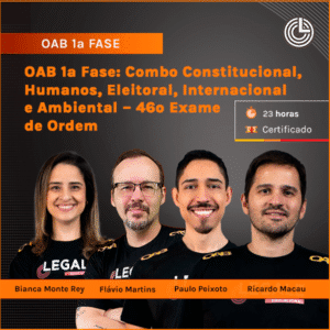 OAB 1ª Fase: Combo Constitucional, Humanos, Eleitoral, Internacional e Ambiental – 46º Exame de Ordem​