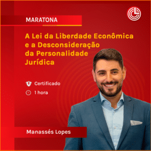 A Lei da Liberdade Econômica e a Desconsideração da Personalidade Jurídica