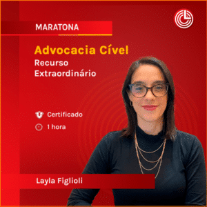 Advocacia Cível - Recurso Extraordinário