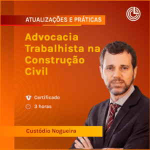 Advocacia Trabalhista na Construção Civil