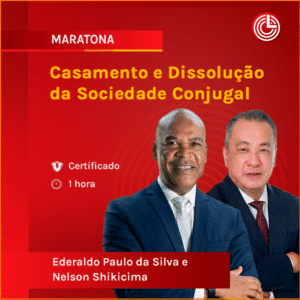 Casamento e Dissolução da Sociedade Conjugal