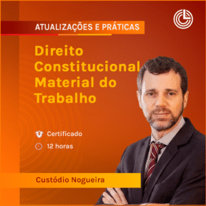 Direito Constitucional Material do Trabalho