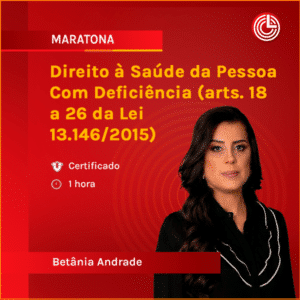 Direito à saúde da pessoa com deficiência (arts. 18 a 26 da Lei 13.146/2015)