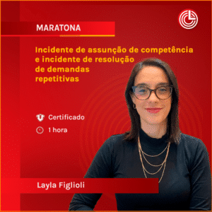 Incidente de assunção de competência e incidente de resolução de demandas repetitivas