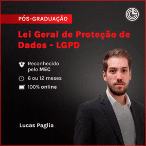 Pós-graduação em Lei Geral de Proteção de Dados - LGPD