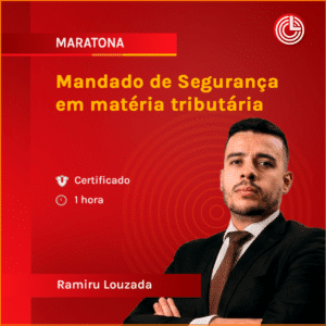 Mandado de Segurança em matéria tributária