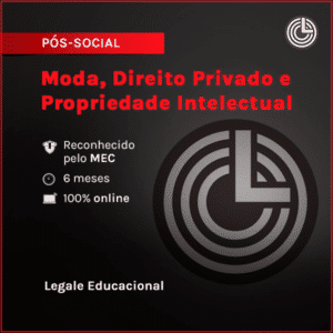 Pós Social em Moda, Direito Privado e Propriedade Intelectual