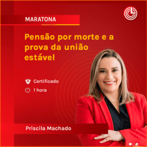 Pensão por morte e a prova da união estável