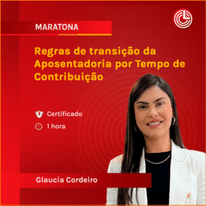 Regras de transição da Aposentadoria por Tempo de Contribuição
