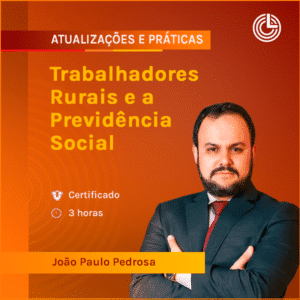 Trabalhadores rurais e a Previdência Social