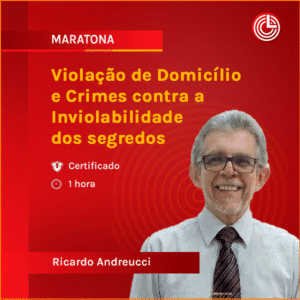 Violação de Domicílio e Crimes contra a Inviolabilidade dos segredos