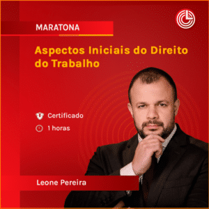 Aspectos Iniciais do Direito do Trabalho