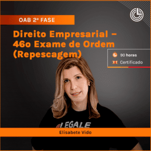 OAB 2ª Fase: Direito Empresarial – 46º Exame de Ordem (Repescagem)