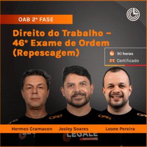 OAB 2ª Fase: Direito do Trabalho – 46º Exame de Ordem (Repescagem)