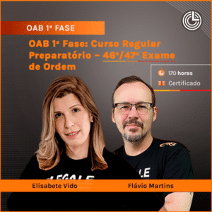 OAB 1ª Fase: Curso Regular Preparatório – 46º/47º Exame de Ordem