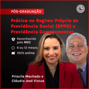 Pós-graduação em Prática no Regime Próprio de Previdência Social (RPPS) e Previdência Complementar