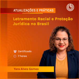 Letramento Racial e Proteção Jurídica no Brasil