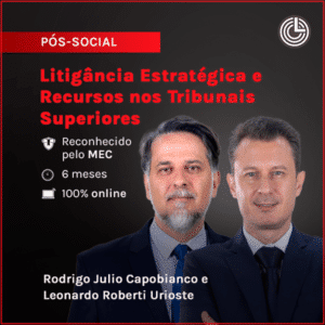 Pós Social em Litigância Estratégica e Recursos nos Tribunais Superiores