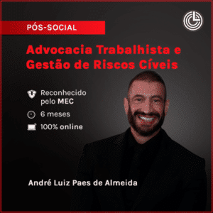 Pós Social em Advocacia Trabalhista e Gestão de Riscos Cíveis