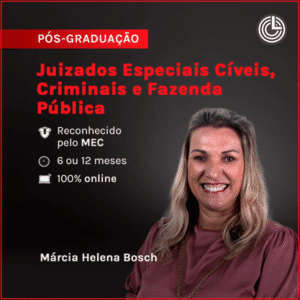 Pós-graduação em Juizados Especiais Cíveis, Criminais e Fazenda Pública