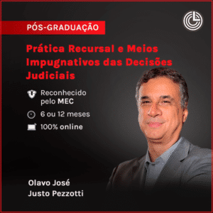 Pós-graduação em Prática Recursal e Meios Impugnativos das Decisões Judiciais