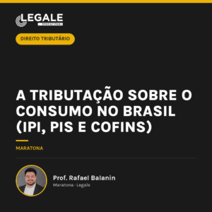 A tributação sobre o consumo no Brasil (IPI, PIS e COFINS)