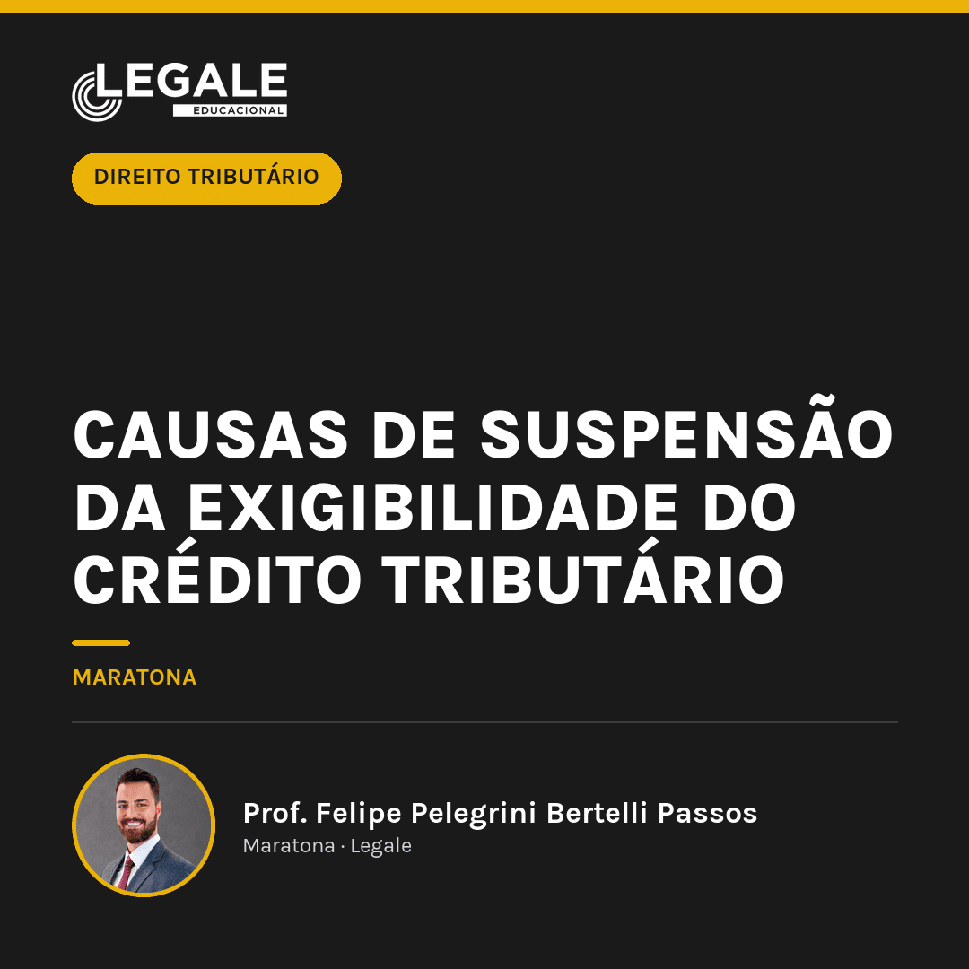 Causas de suspensão da exigibilidade do crédito tributário