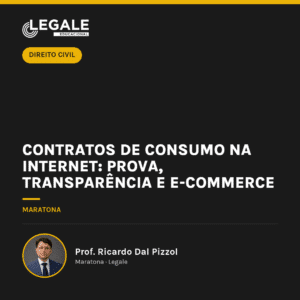 Contratos de Consumo na Internet: Prova, Transparência e E-commerce