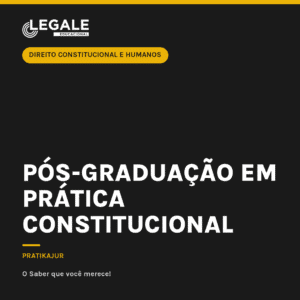 Pós-Graduação em Prática Constitucional