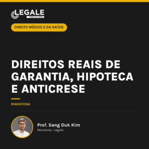 Direitos reais de garantia, hipoteca e anticrese