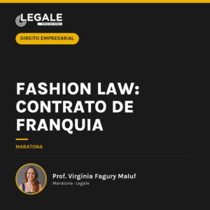 Fashion Law: Contrato de franquia