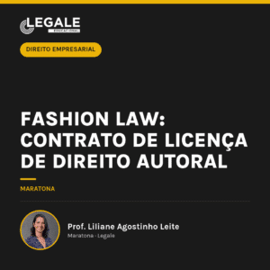 Fashion Law: Contrato de licença de direito autoral