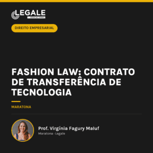 Fashion Law: Contrato de transferência de tecnologia