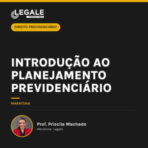 Introdução ao Planejamento Previdenciário