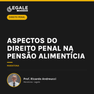 Aspectos do Direito Penal na pensão alimentícia
