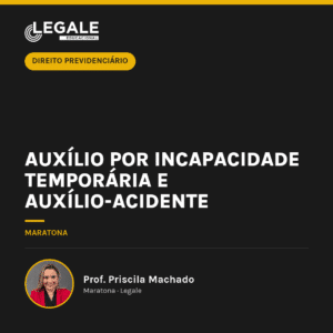 Auxílio por incapacidade temporária e auxílio-acidente