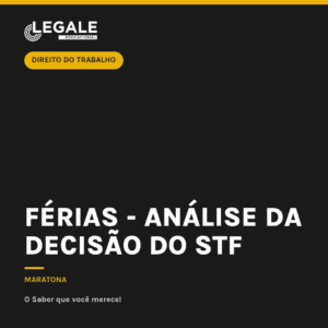 Férias - Análise da decisão do STF