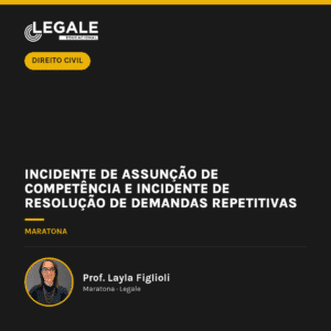 Incidente de assunção de competência e incidente de resolução de demandas repetitivas