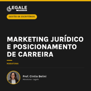 Marketing Jurídico e Posicionamento de Carreira