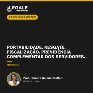 Portabilidade. Resgate. Fiscalização. Previdência complementar dos Servidores.