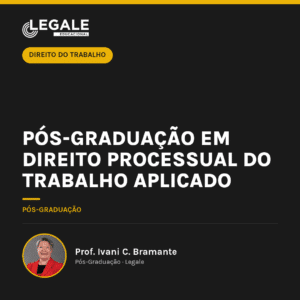 Pós-graduação em Direito Processual do Trabalho Aplicado (12 Meses)