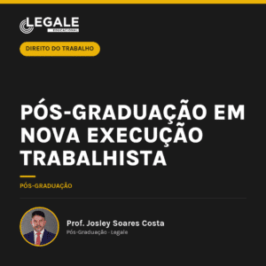 Pós-graduação em Nova Execução Trabalhista