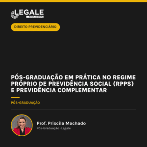 Pós-graduação em Prática no Regime Próprio de Previdência Social (RPPS) e Previdência Complementar (12 Meses)